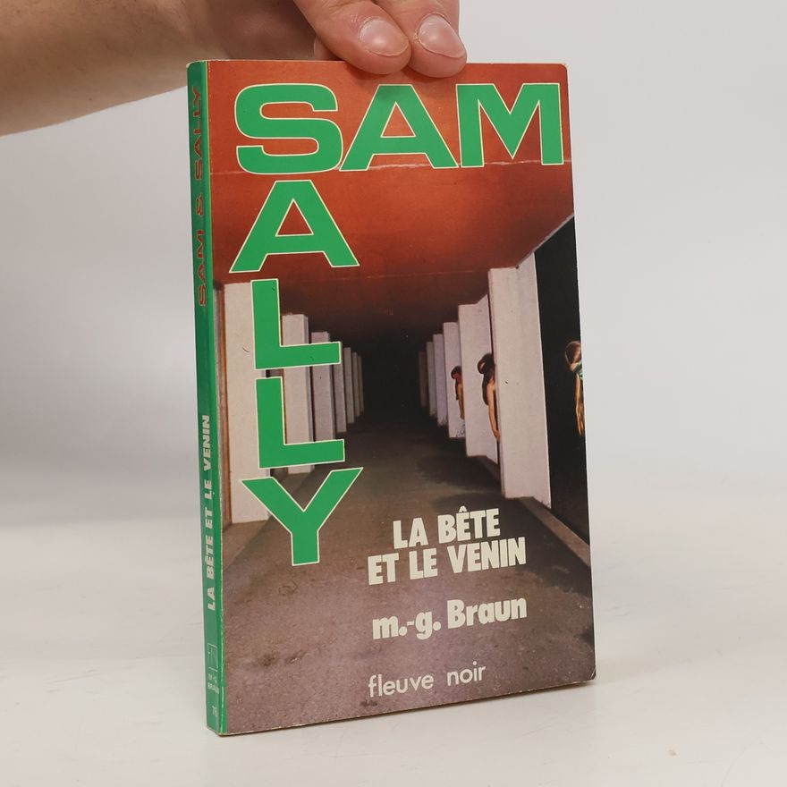M.-G. Braun Sam & Sally - 7: La Bête et le Venin