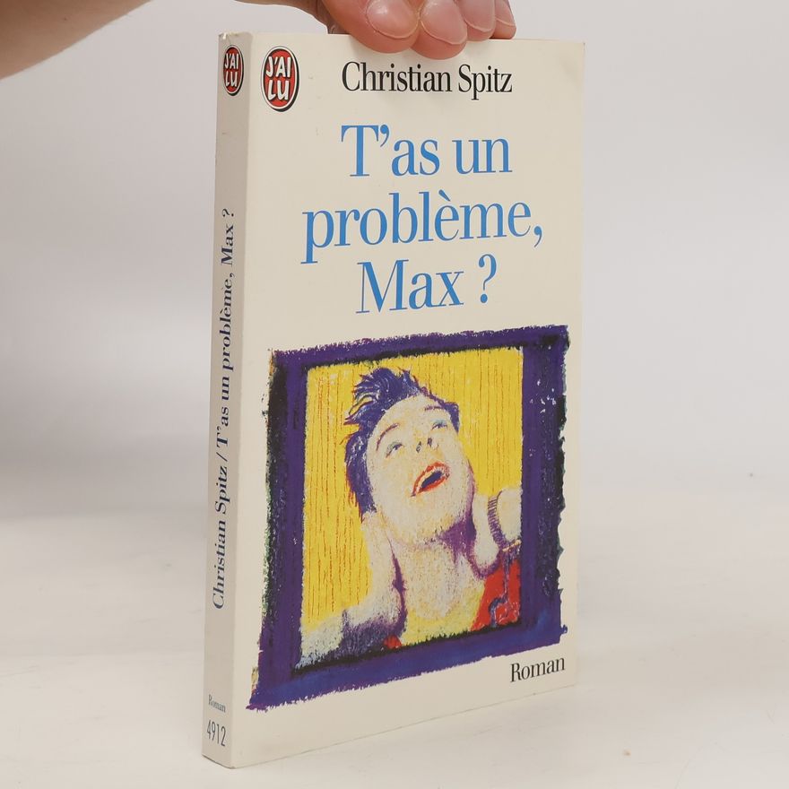 Christian Spitz T'as un problème, Max ?