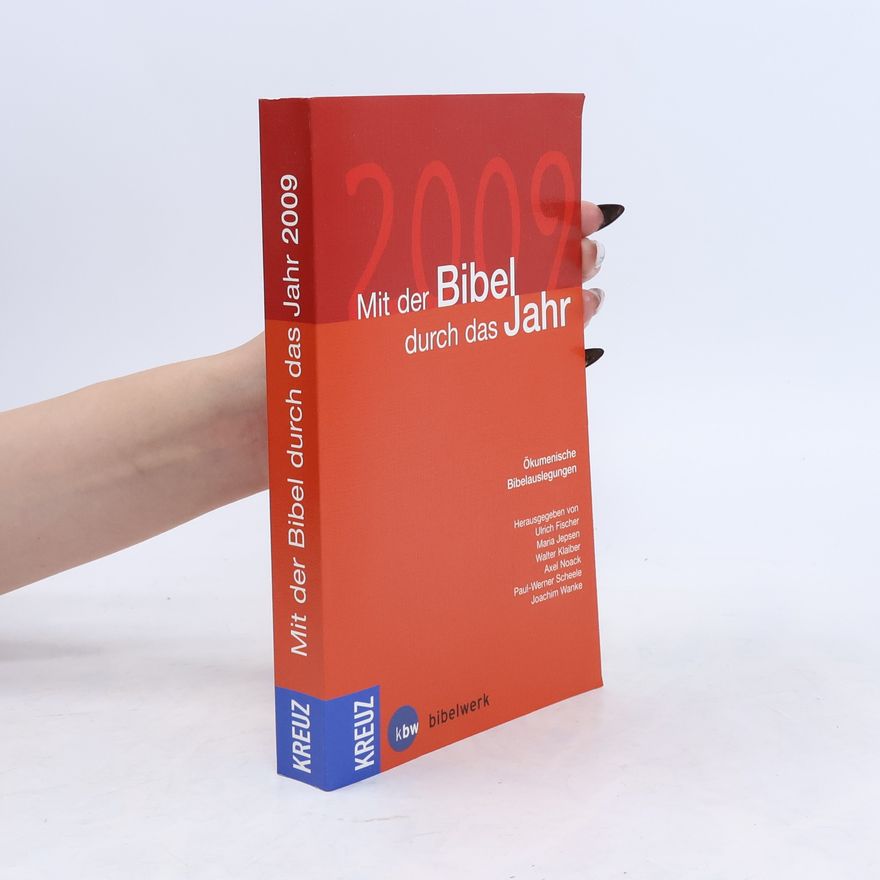 Paul-Werner Scheele Mit der Bibel durch das Jahr 2009