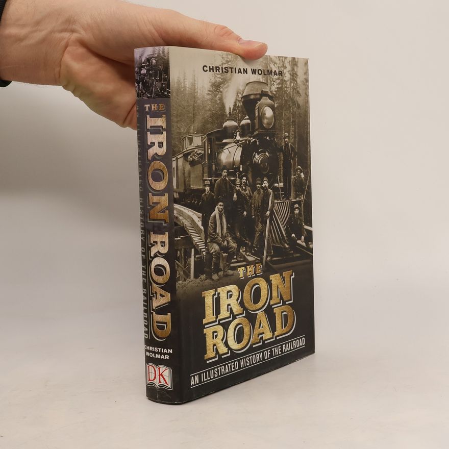 Christian Wolmar The Iron Road