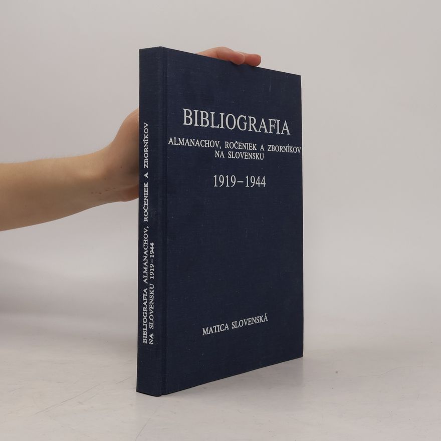 Eva Kovačičová Bibliografia almanachov, ročeniek a zborníkov na Slovensku 1919-1944
