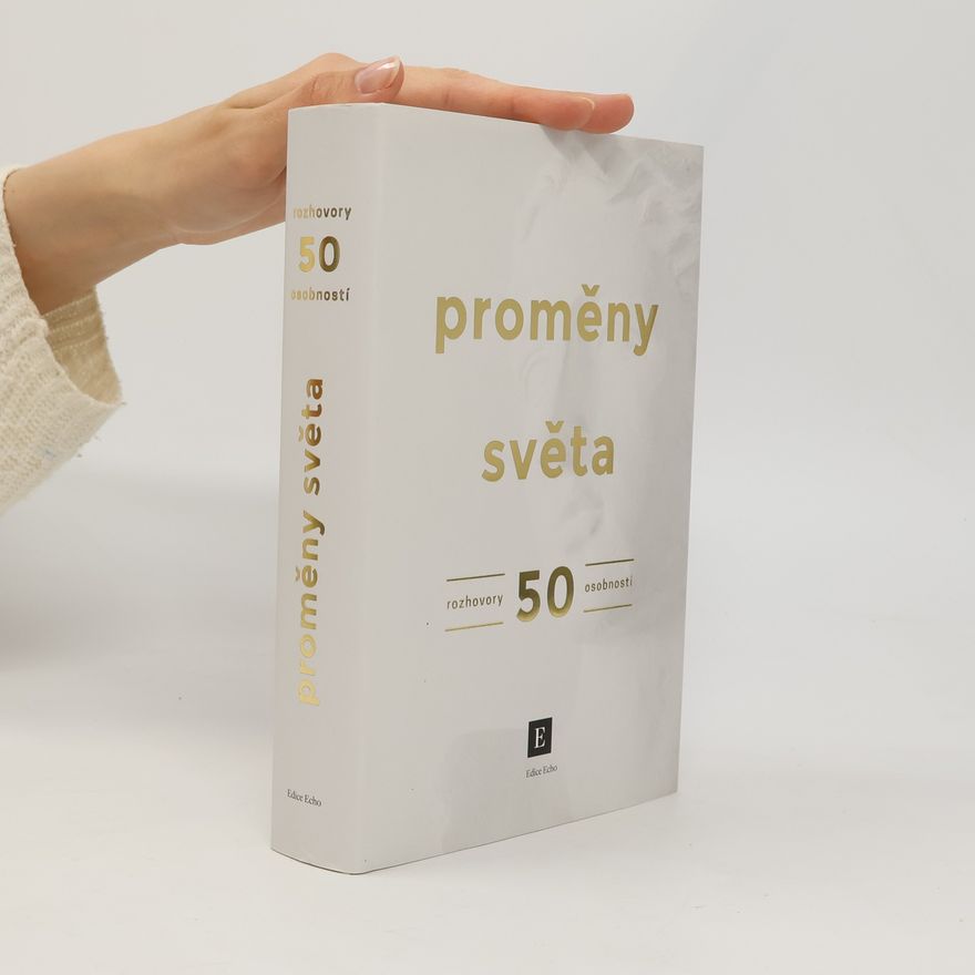 Ondřej Šmigol Proměny světa. Rozhovory 50 osobností