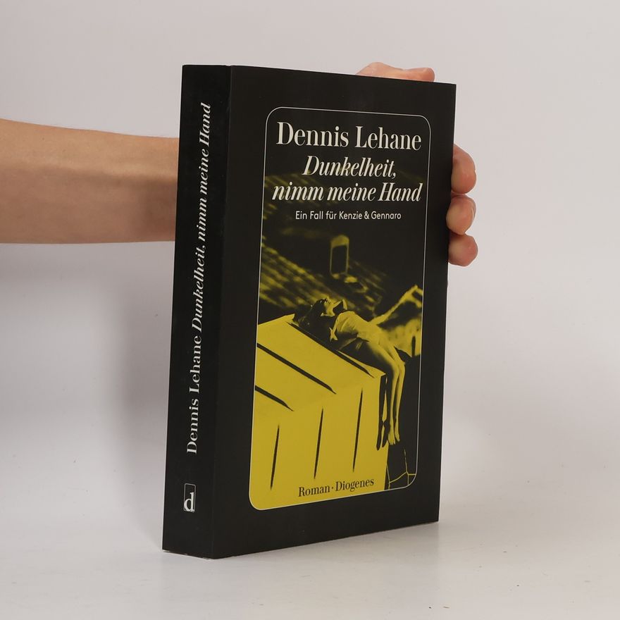 Dennis Lehane Dunkelheit, nimm meine Hand