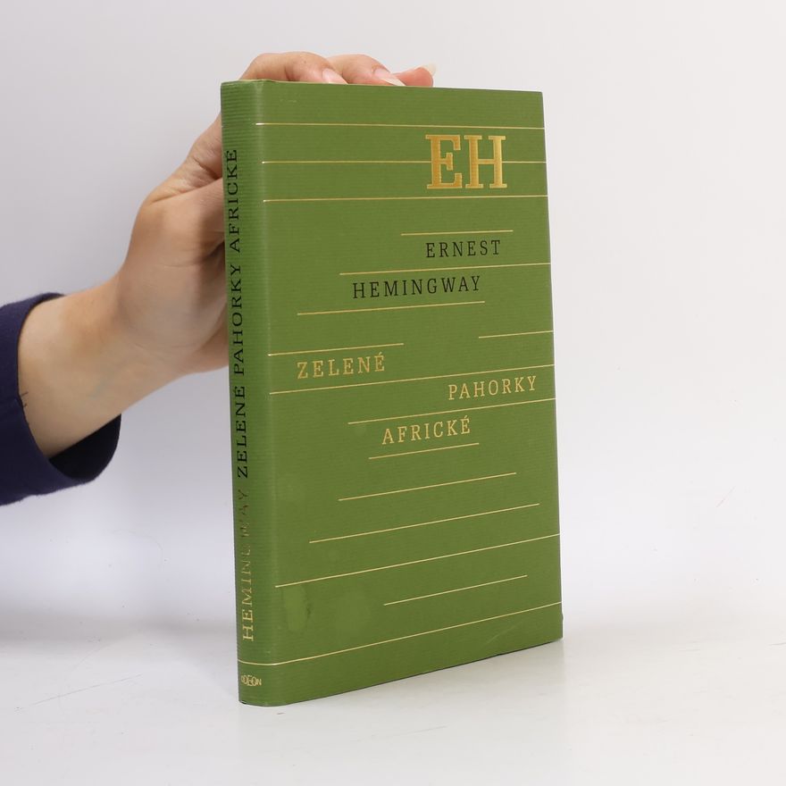 Ernest Hemingway Zelené pahorky africké