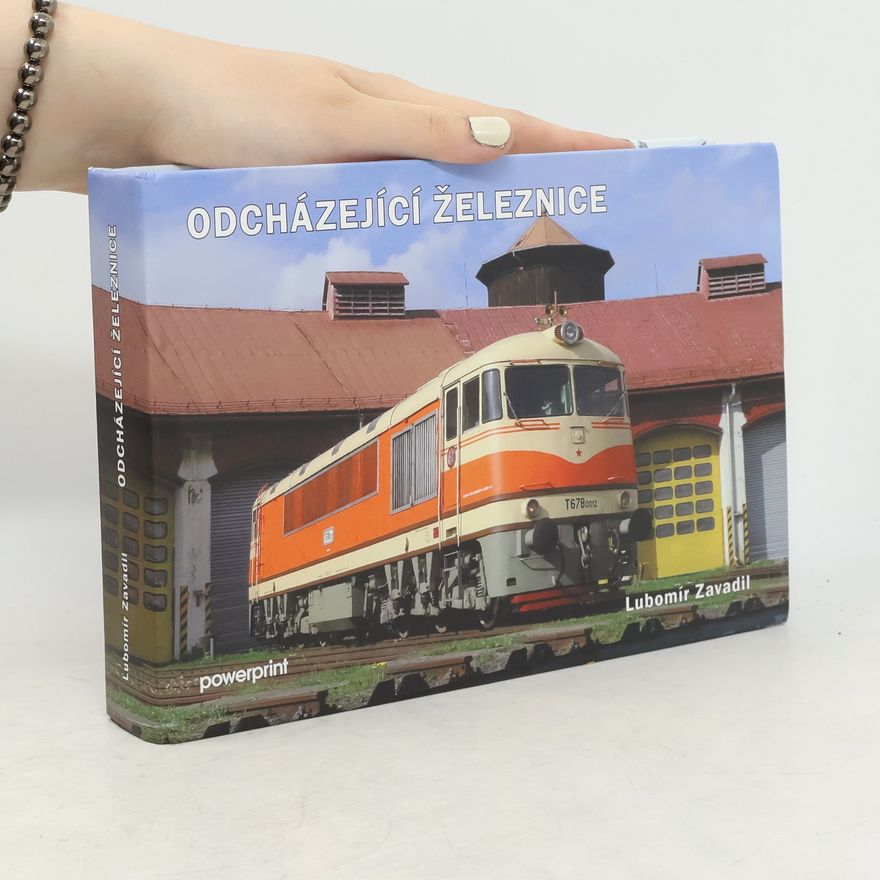 Lubomír Zavadil Odcházející železnice