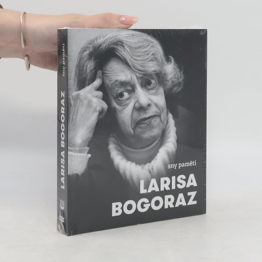 Larisa Bogoraz Sny paměti