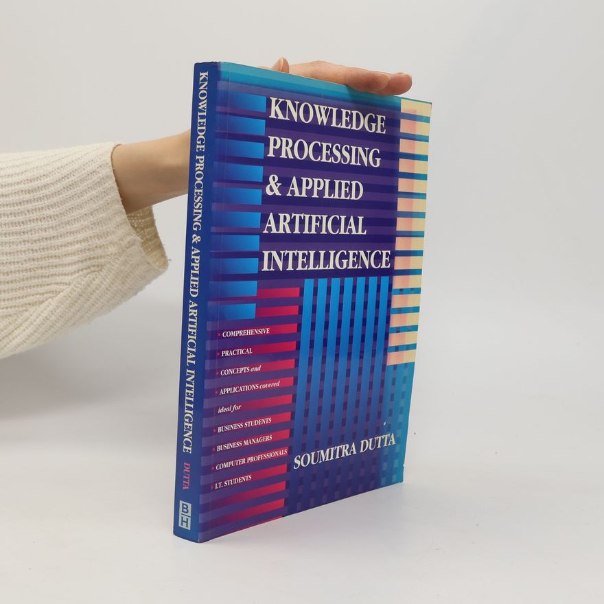 Soumitra Dutta Knowledge Processing and Applied Artificial Intelligence