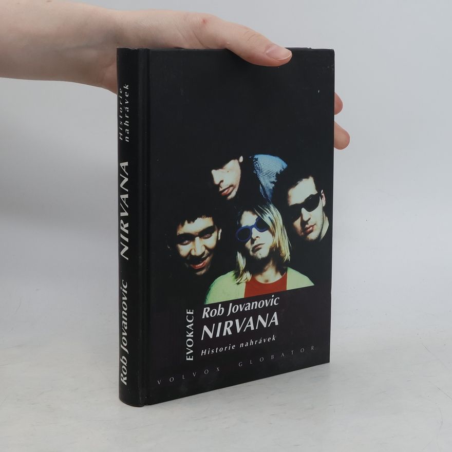 Rob Jovanovic Nirvana. Historie nahrávek