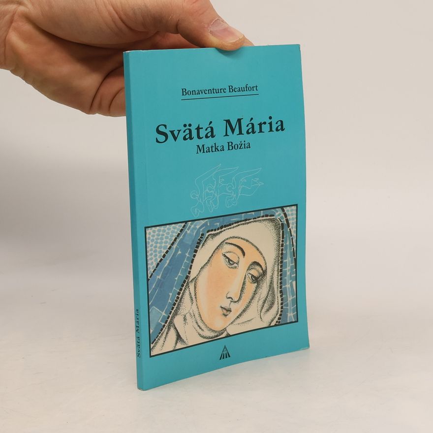 Bonaventure Beaufort Svätá Mária