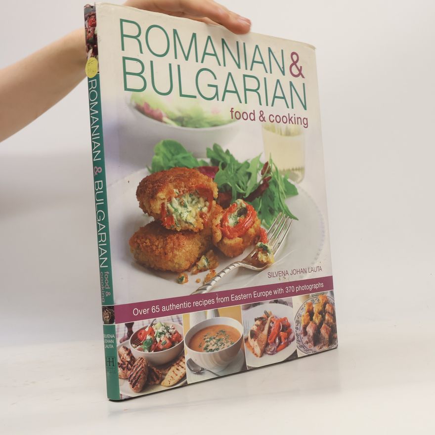 Silvena Johan Lauta Romanian & Bulgarian Food & Cooking