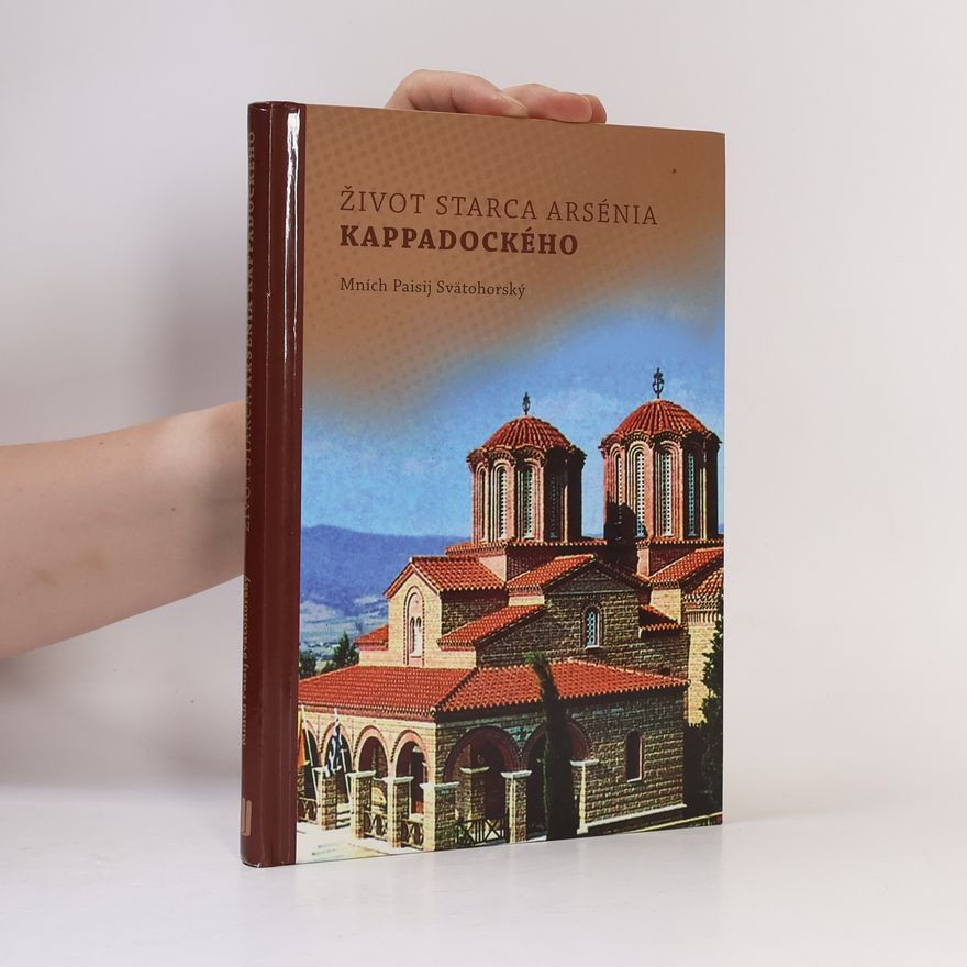 Arsenios Eznepidis Život starca Arsénia Kappadockého