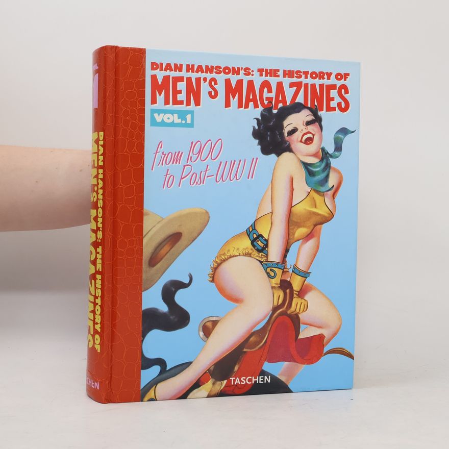 Dian Hanson Dian Hanson's: The History of Men's Magazines