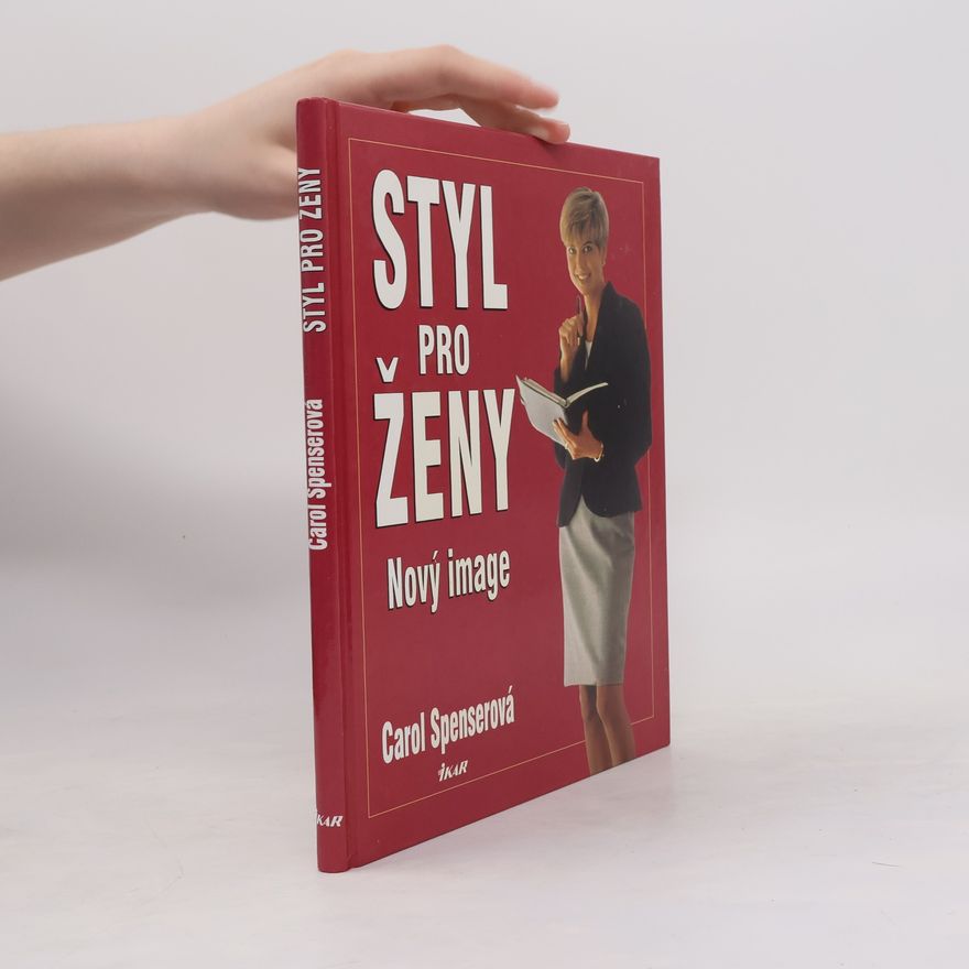 Carol Spenser Styl pro ženy: nový image