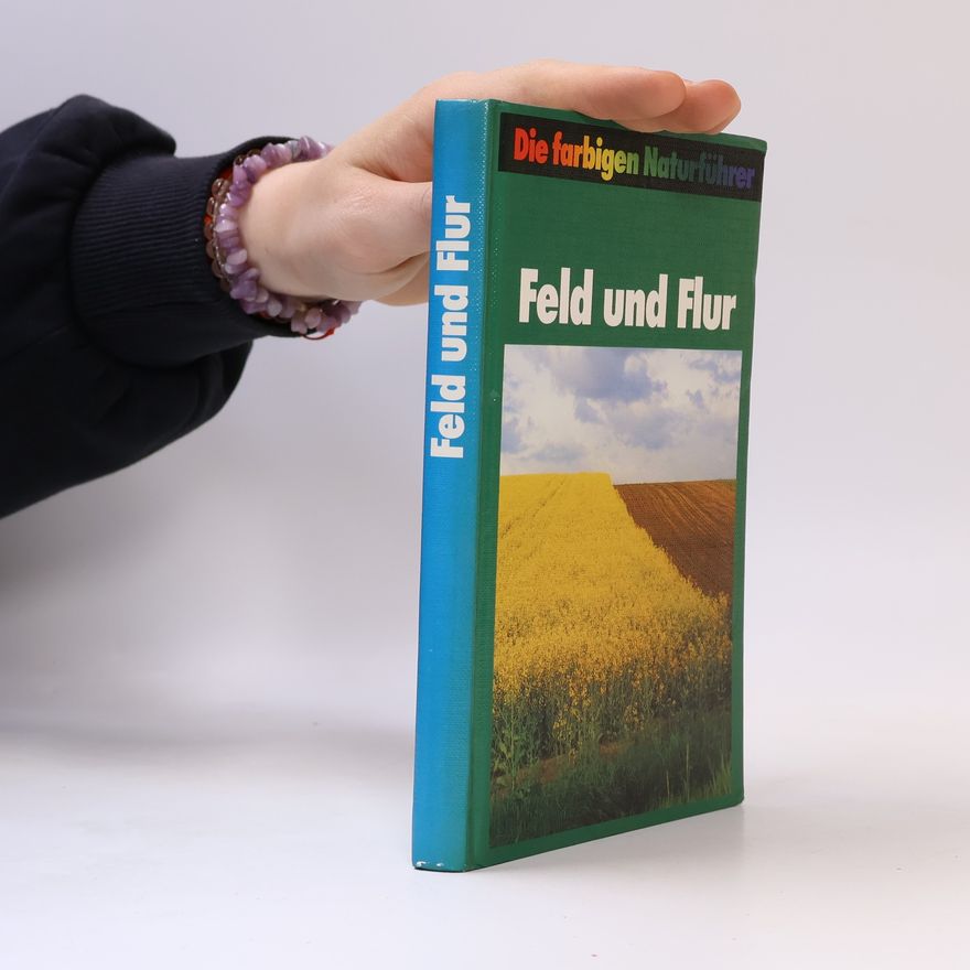 Josef H. Reichholf Die farbigen Naturführer: Feld und Flur
