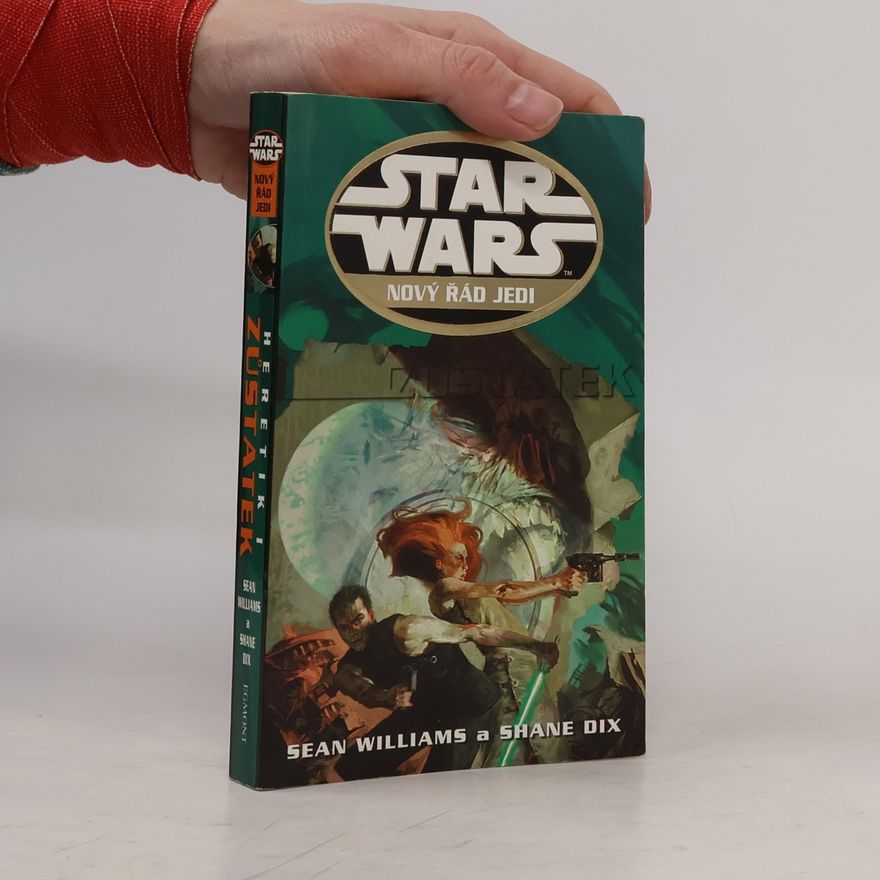 Sean Williams Star Wars. Nový řád Jedi. Zůstatek. Heretik I