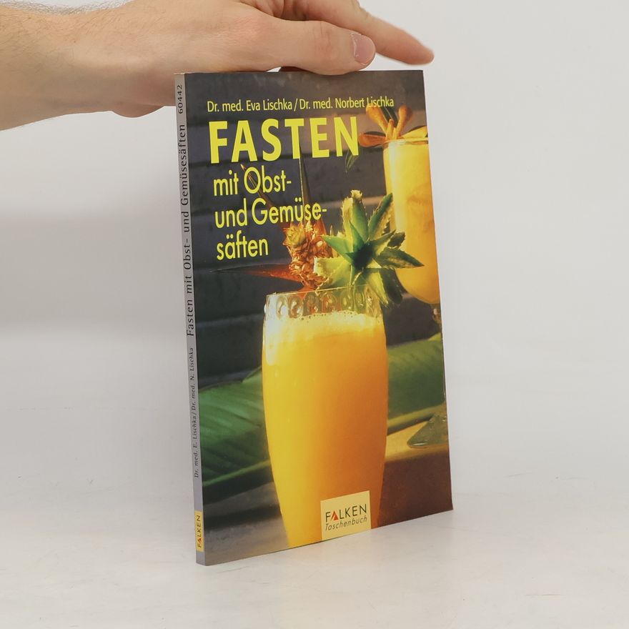Eva Lischka Fasten mit Obst- und Gemüsesäften