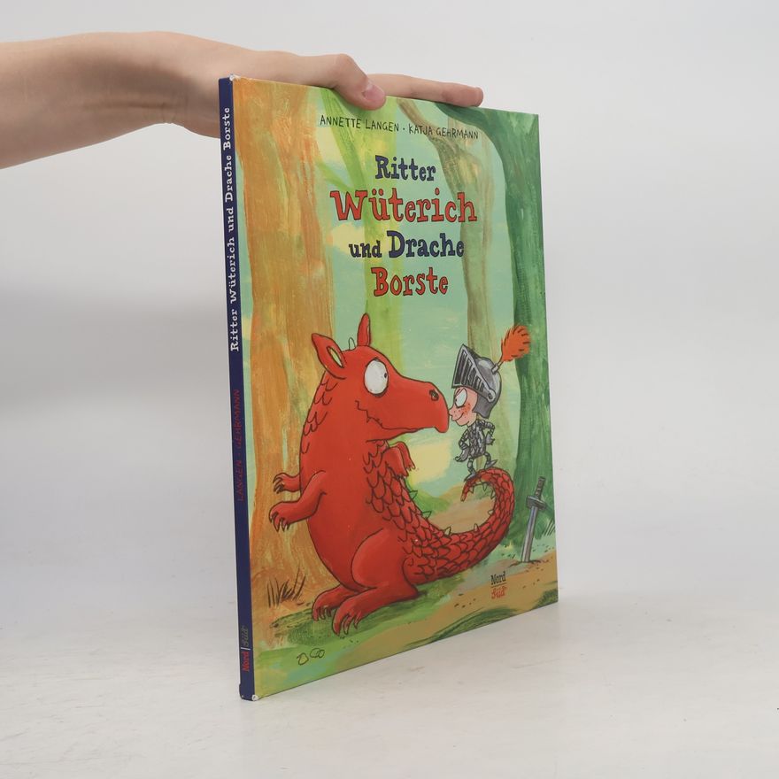 Annette Langen Ritter Wüterich und Drache Borste