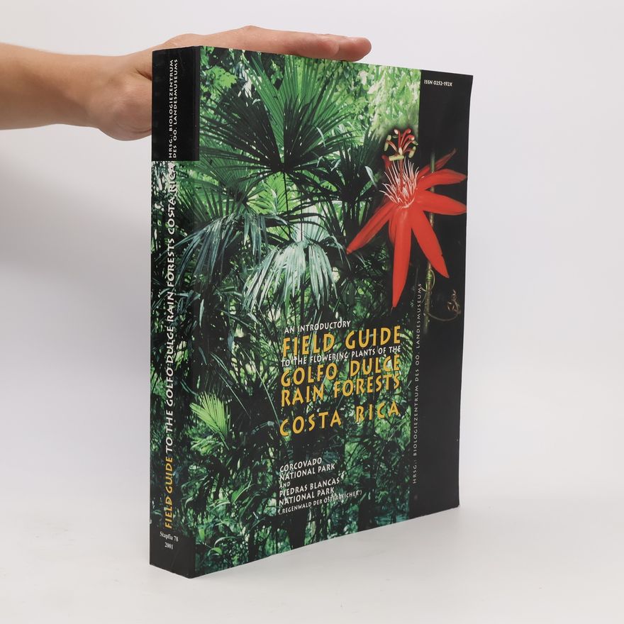 Yes Illustrated An Introductory Field Guide to the Flowering Plants of the Golfo Dulce Rain Forests Costa Rica