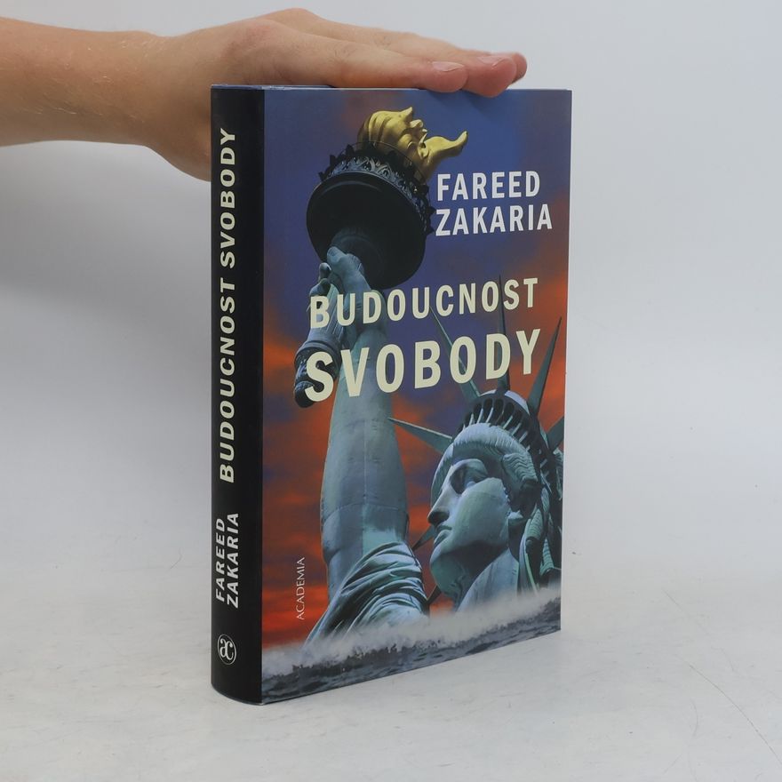 Fareed Zakaria Budoucnost svobody