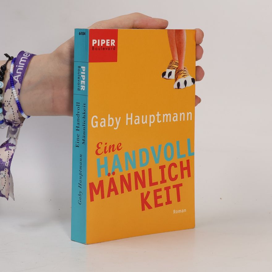 Gaby Hauptmann Eine Handvoll Männlichkeit