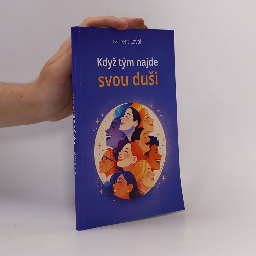 Laurent Laval Když tým najde svou duši