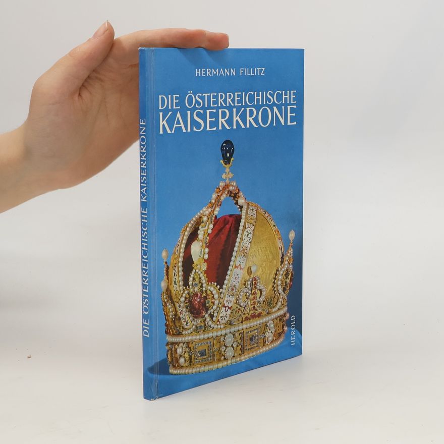 Hermann Fillitz Die Österreichische Kaiserkrone
