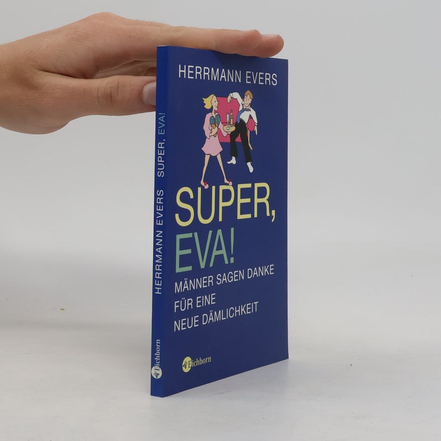 Herrmann Evers Super, Eva!