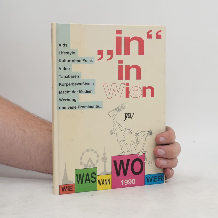 Friedrich Grundei „in“ in Wien: Wie, Was, Wann, Wo, Wer 1990