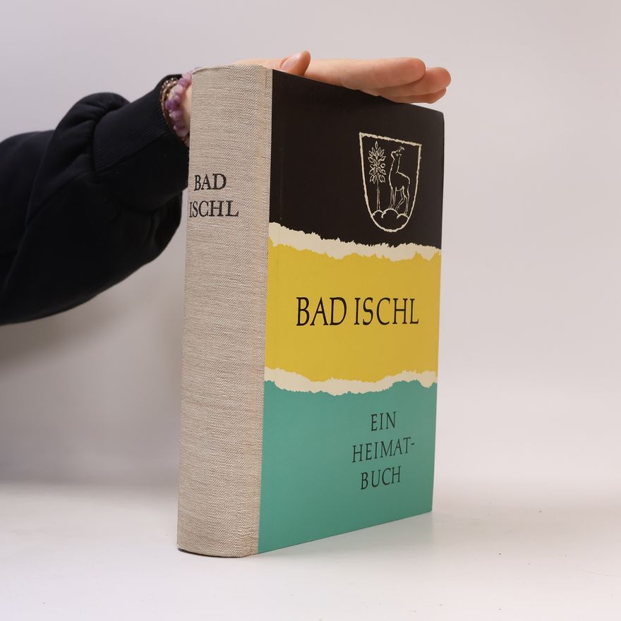 Franz Stöger Bad Ischl: Ein Heimatbuch