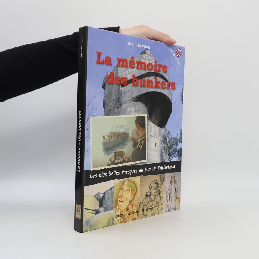 Alain Durrieu La mémoire des bunkers