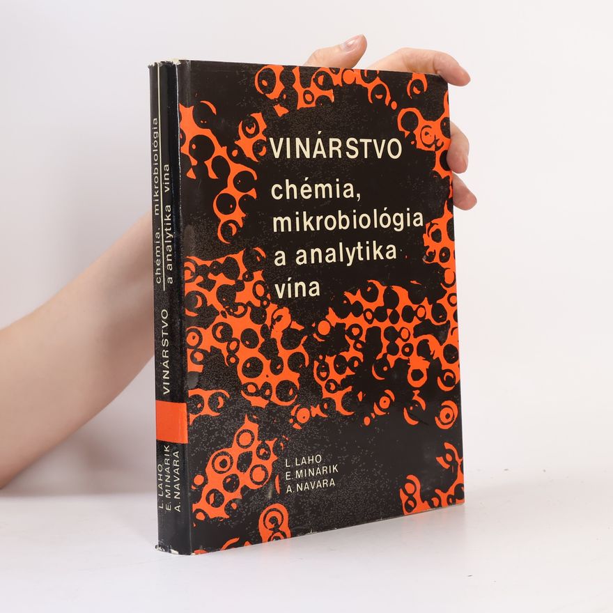 Erich Minárik Vinárstvo: Chémia, mikrobiológia a analytika vína