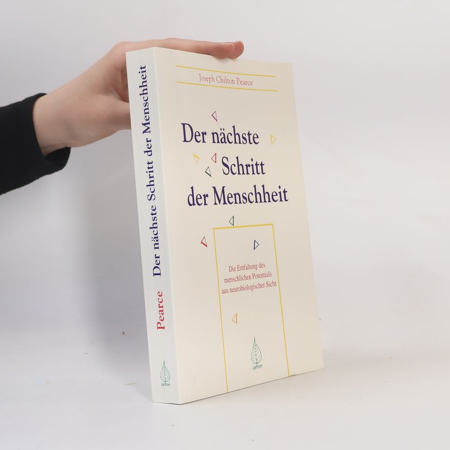 joseph Chilton Pearce Der nächste Schritt der Menschheit