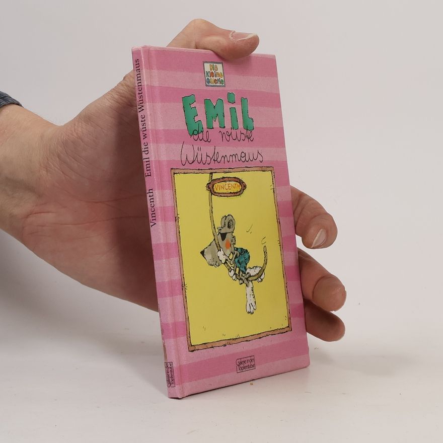 Vincenth Emil, die wüste Wüstenmaus