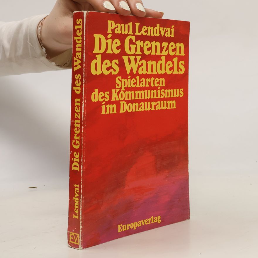 Paul Lendvai Die Grenzen des Wandels