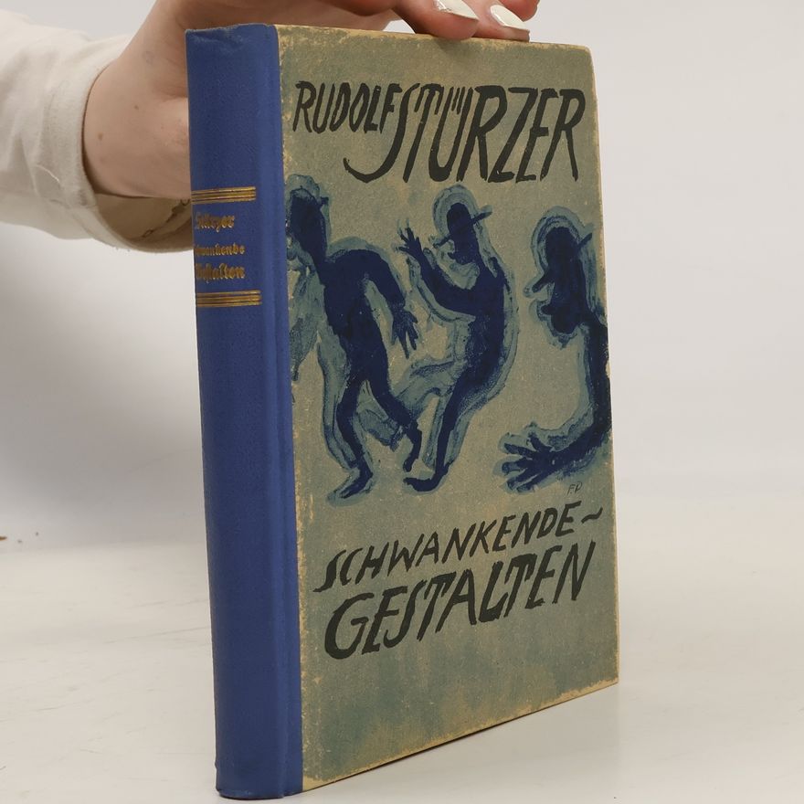 Rudolf Stürzer Schwankende Gestalten