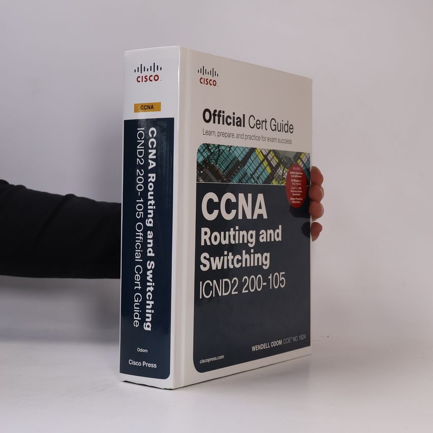 Scott Hogg CCNA Routing and Switching : official cert guide. ICND2 200-105