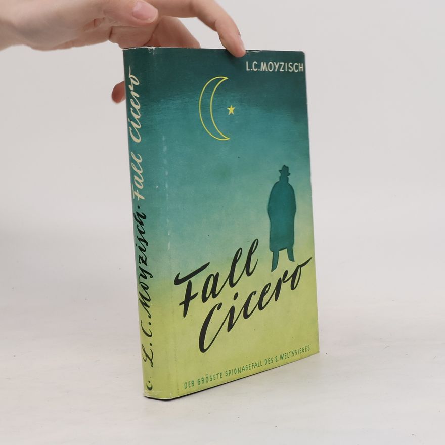 L. C. Moyzisch Der Fall Cicero