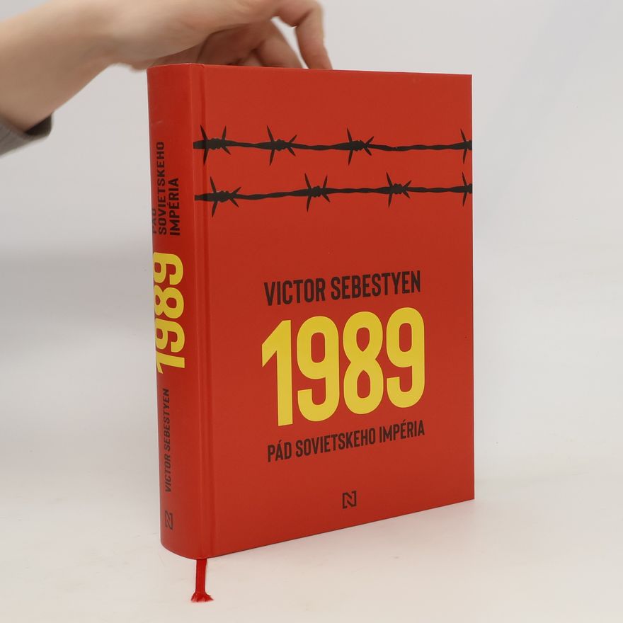 Victor Sebestyen 1989: Pád sovietskeho impéria