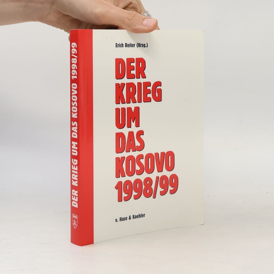 Erich Reiter Der Krieg um das Kosovo 1998/99