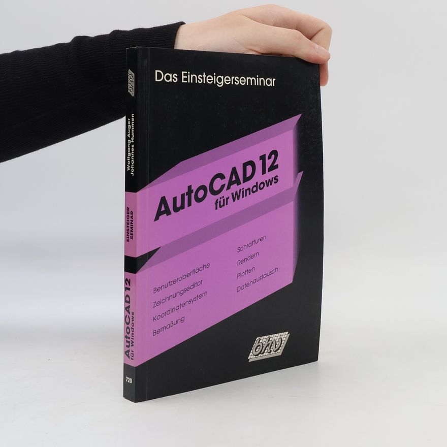 Johannes Hummen Das Einsteigerseminar AutoCAD für Windows