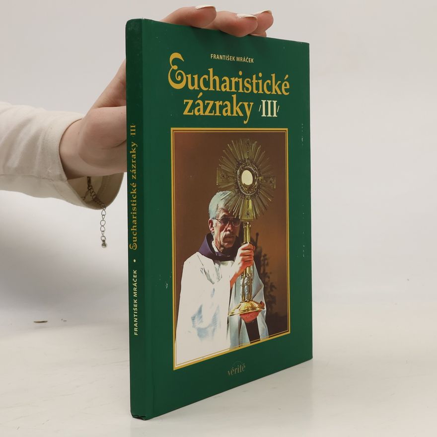 František Mráček Eucharistické zázraky