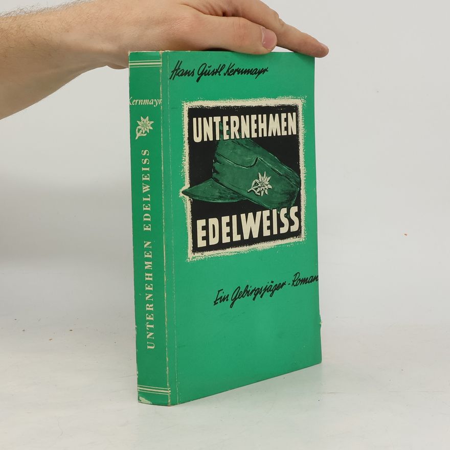 Hans Gustl Kernmayr Unternehmen Edelweiss