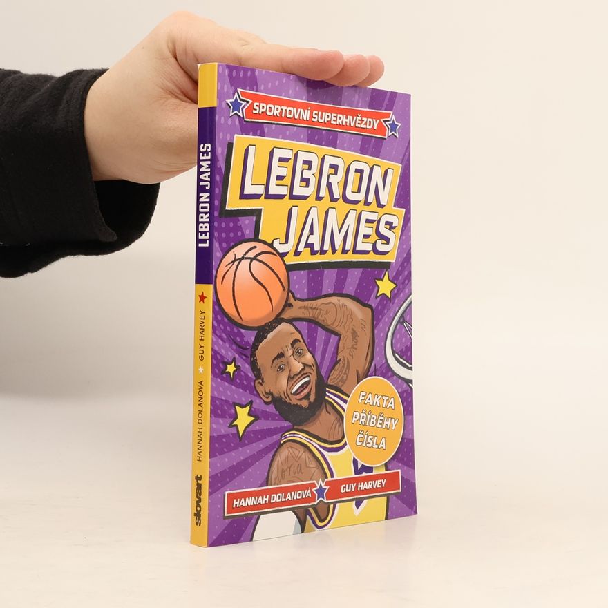 Hannah Dolan Sportovní superhvězdy. Lebron James