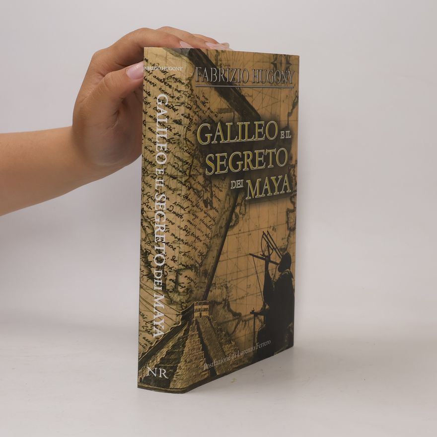 Lorenzo Ferrero Galileo e il segreto dei Maya