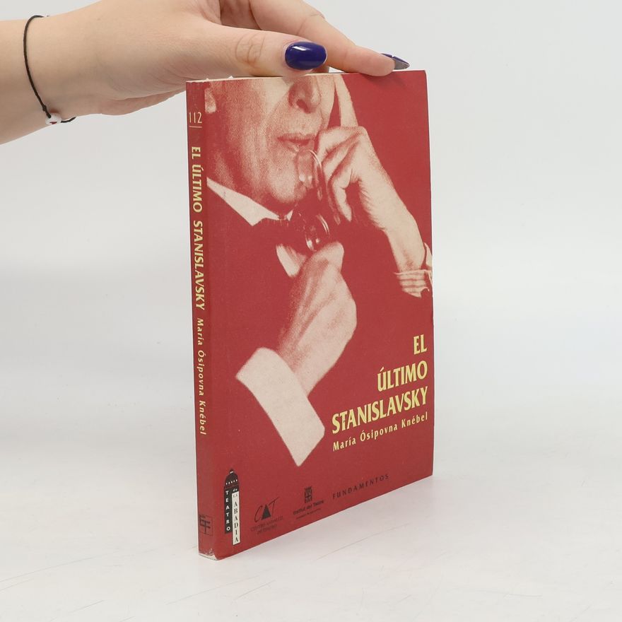 María Ósipovna Knébel Arte / Teoría teatral - 112: El último Stanislavsky