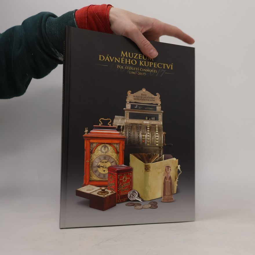 Autorenkollektiv Muzeum dávného kupectví