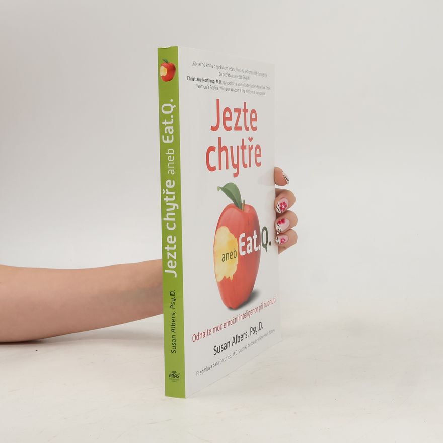 Andrea Bacová Jezte chytře, aneb, Eat.Q. : odhalte moc emoční inteligence při hubnutí