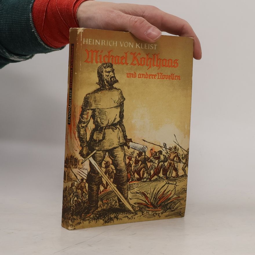 Heinrich von Kleist Michael Kohlhaas und andere Novellen