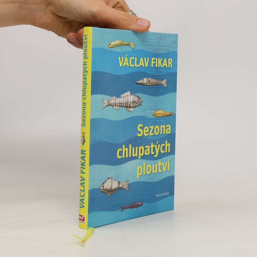 Václav Fikar Sezona chlupatých ploutví