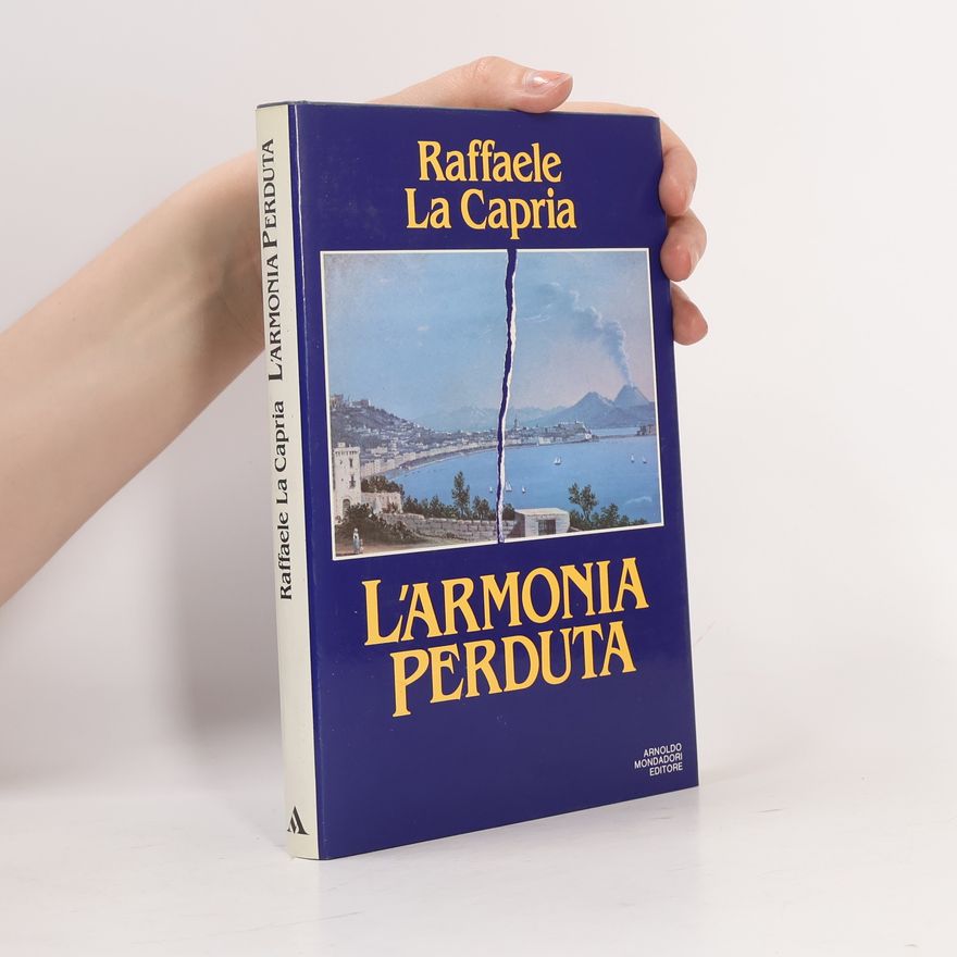 Raffaele La Capria L'Armonia Perduta